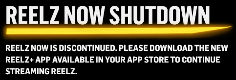 Reelz Now Shutdown